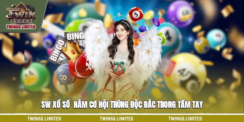 SW Xổ Số - Nắm Cơ Hội Trúng Độc Đắc Trong Tầm Tay